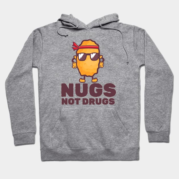 NUGS NOT DRUGS - Nugs Character Hoodie by moslemme.id